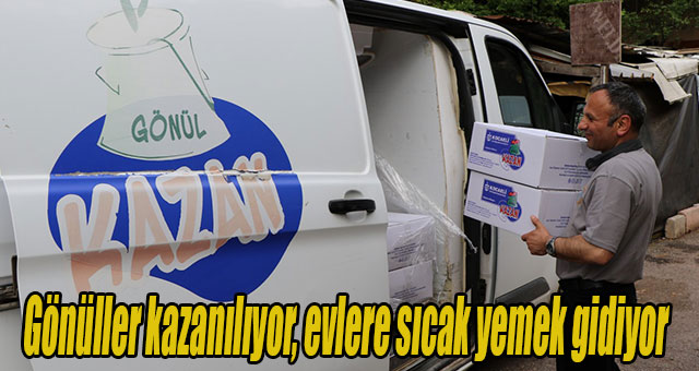 Gönüller kazanılıyor, evlere sıcak yemek gidiyor