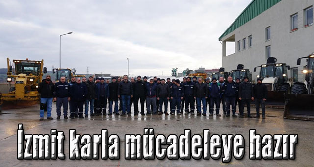 İzmit karla mücadeleye hazır