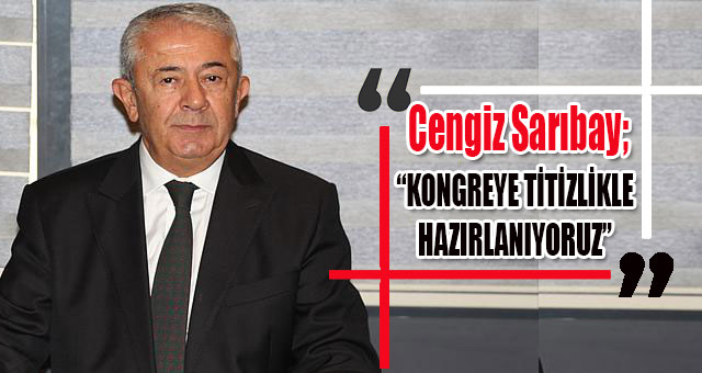 Başkan Sarıbay “Kongremiz CHP’mize yakışır bir şekilde gerçekleşecek”