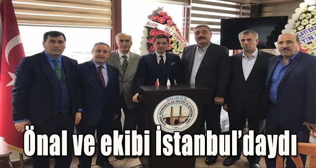 Önal ve ekibi İstanbul’daydı