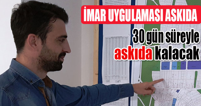 İMAR UYGULAMASI ASKIDA