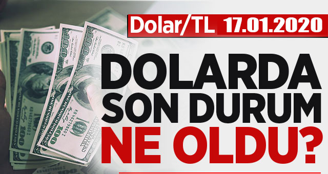 Dolar kuru 17 Ocak