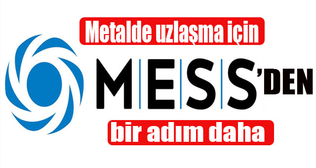 Metalde uzlaşma için MESS’ten bir adım daha