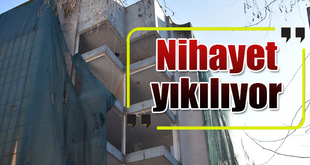 Nihayet yıkılıyor