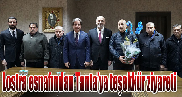 Lostra esnafından Tanta’ya teşekkür ziyareti
