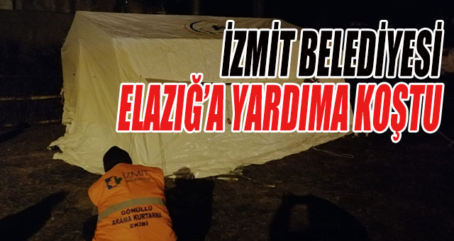 İzmit Belediyesi, Elazığ’a yardıma koştu