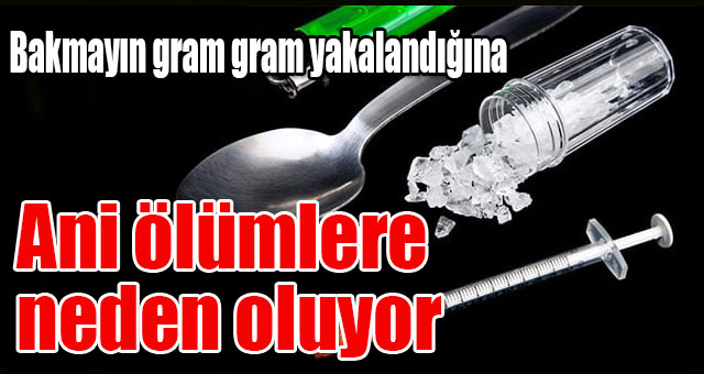 Uyuşturucu tacirlerine aman yok