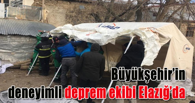Büyükşehir’in deneyimli deprem ekibi Elazığ’da