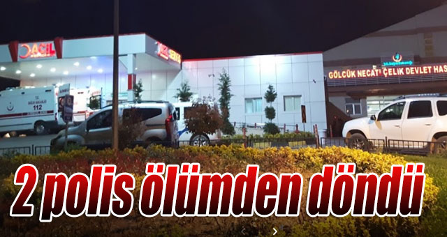 2 polis ölümden döndü