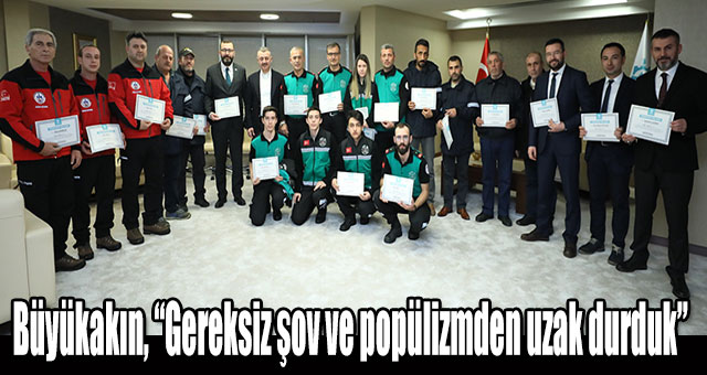 Büyükakın, “Gereksiz şov ve popülizmden uzak durduk”