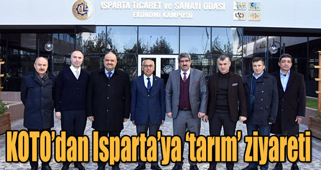 KOTO’dan Isparta’ya ‘tarım’ ziyareti