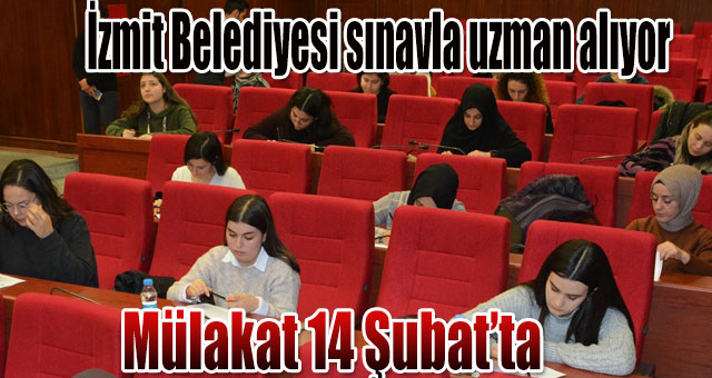 İzmit Belediyesi sınavla uzman alıyor
