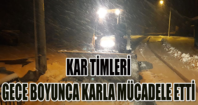 Kar Timleri, gece gündüz mücadele ediyor