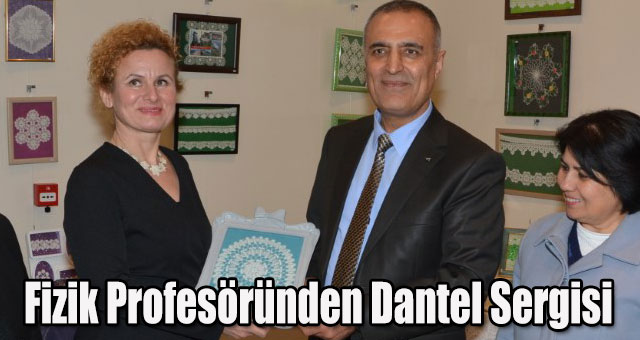 Fizik Profesöründen Dantel Sergisi