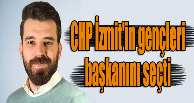 CHP İzmit'in gençleri başkanını belirledi
