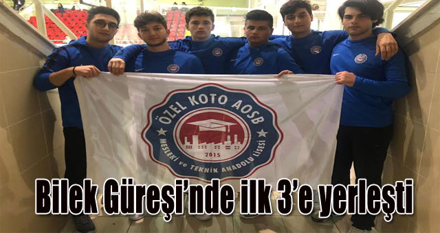 KOTO Okulu öğrencileri Bilek Güreşi’nde ilk 3’e yerleşti
