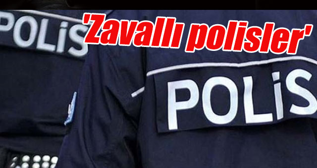'Zavallı polisler'