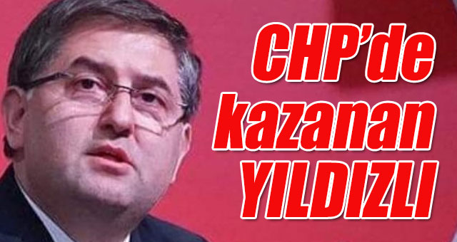 CHP'de kazanan Yıldızlı oldu