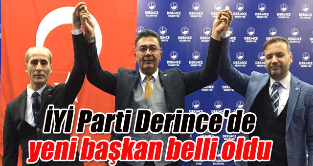 İYİ Parti Derince'de yeni başkan belli oldu