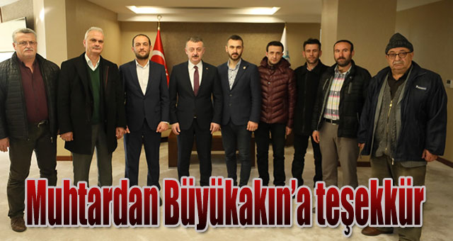 Yeni Doğan Mahallesi Muhtarı’ndan Başkan Büyükakın’a teşekkür