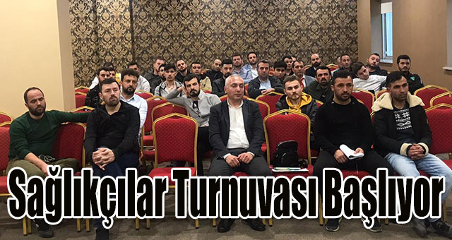 Sağlıkçılar Turnuvası Başlıyor