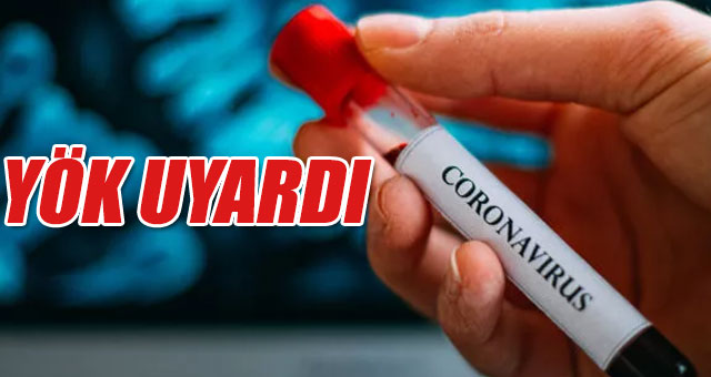 YÖK'ten üniversitelere 'koronavirüs' uyarısı