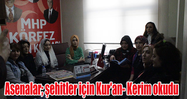 Asenalar; şehitler için Kur'an- Kerim okudu