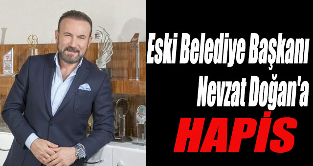 Eski Belediye Başkanına hapis 