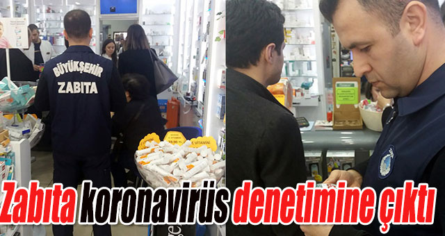 Koronavirüs fırsatçılarına göz açtırılmıyor