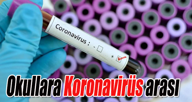 Okullara Koronavirüs arası