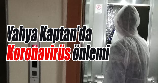 Yahya Kaptan'da Koronavirüs önlemi
