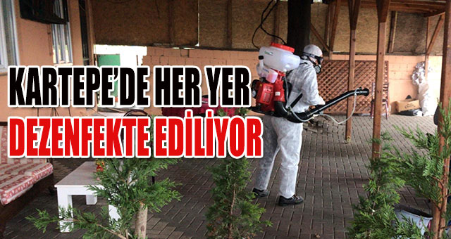 KARTEPE’DE HER YER DEZENFEKTE EDİLİYOR