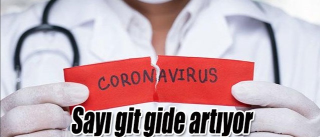 Koronavirüs sayısı arttı