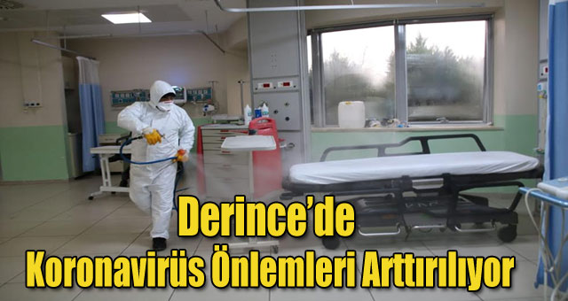 Derince’de Koronavirüs Önlemleri arttırılıyor