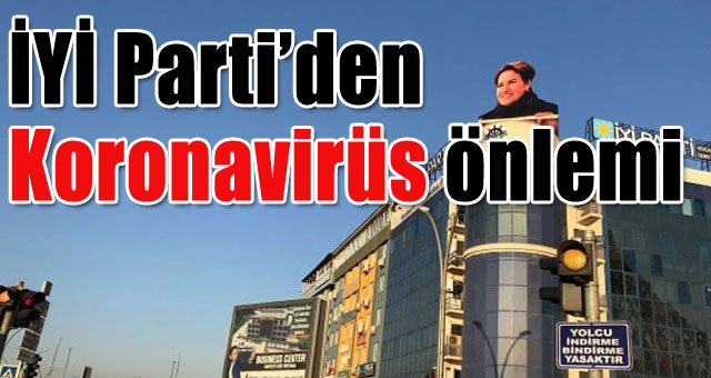 İYİ Parti önlem için binalarını kapattı
