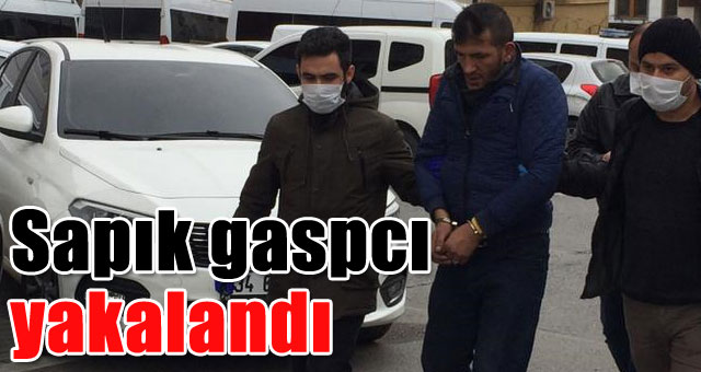 Sapık gaspcı yakalandı