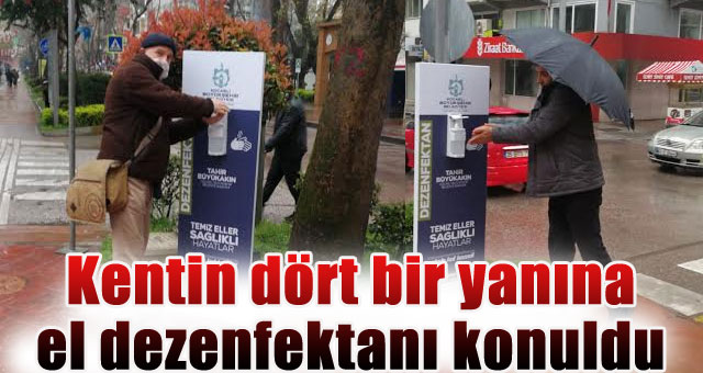 Kentin dört bir yanına el dezenfektanı konuldu