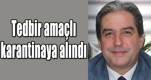 CHP'li başkana karantina