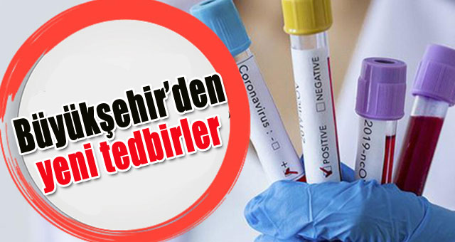 Büyükşehir’den yeni tedbirler