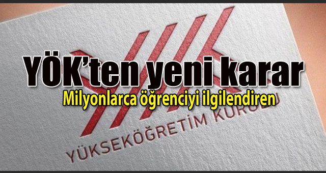 YÖK'ten yeni karar