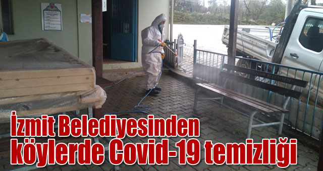 İzmit Belediyesinden köylerde Covid-19 temizliği