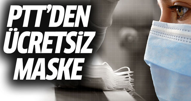 PTT'den ücretsiz maske!