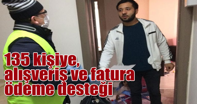 135 kişiye alışveriş ve fatura ödeme desteği 
