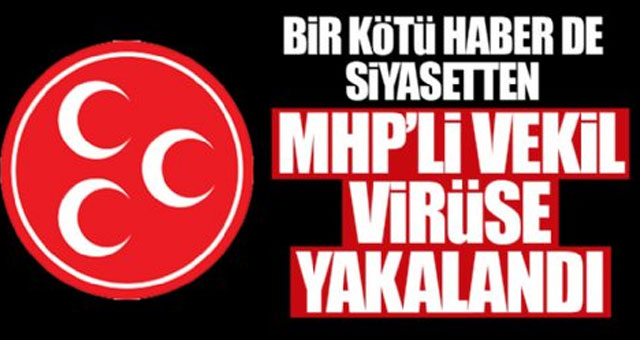 MHP'li vekilde yakalandı