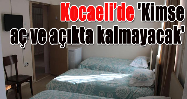 Kocaeli’de 'Kimse aç ve açıkta kalmayacak'