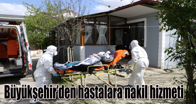 Büyükşehir’den hastalara nakil hizmeti