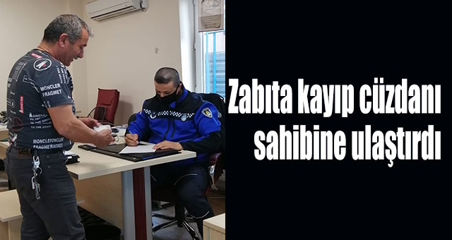 Zabıta kayıp cüzdanı sahibine ulaştırdı
