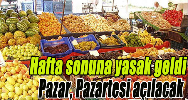 Hafta sonuna yasak geldi