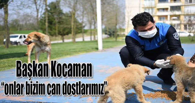 Başkan Kocaman'onlar bizim can dostlarımız'