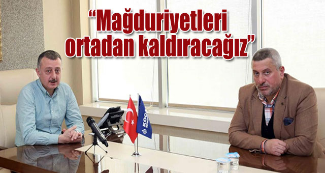 Büyükakın, Mağduriyetleri ortadan kaldıracağız